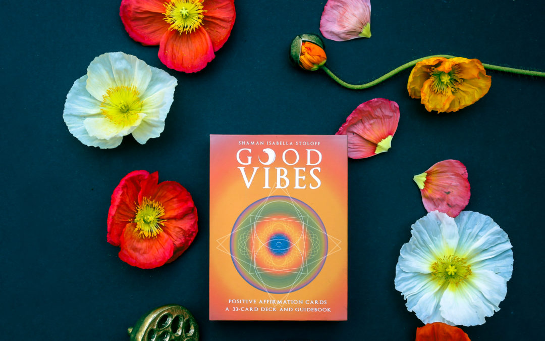 Creating Good Vibes in Your Daily Life