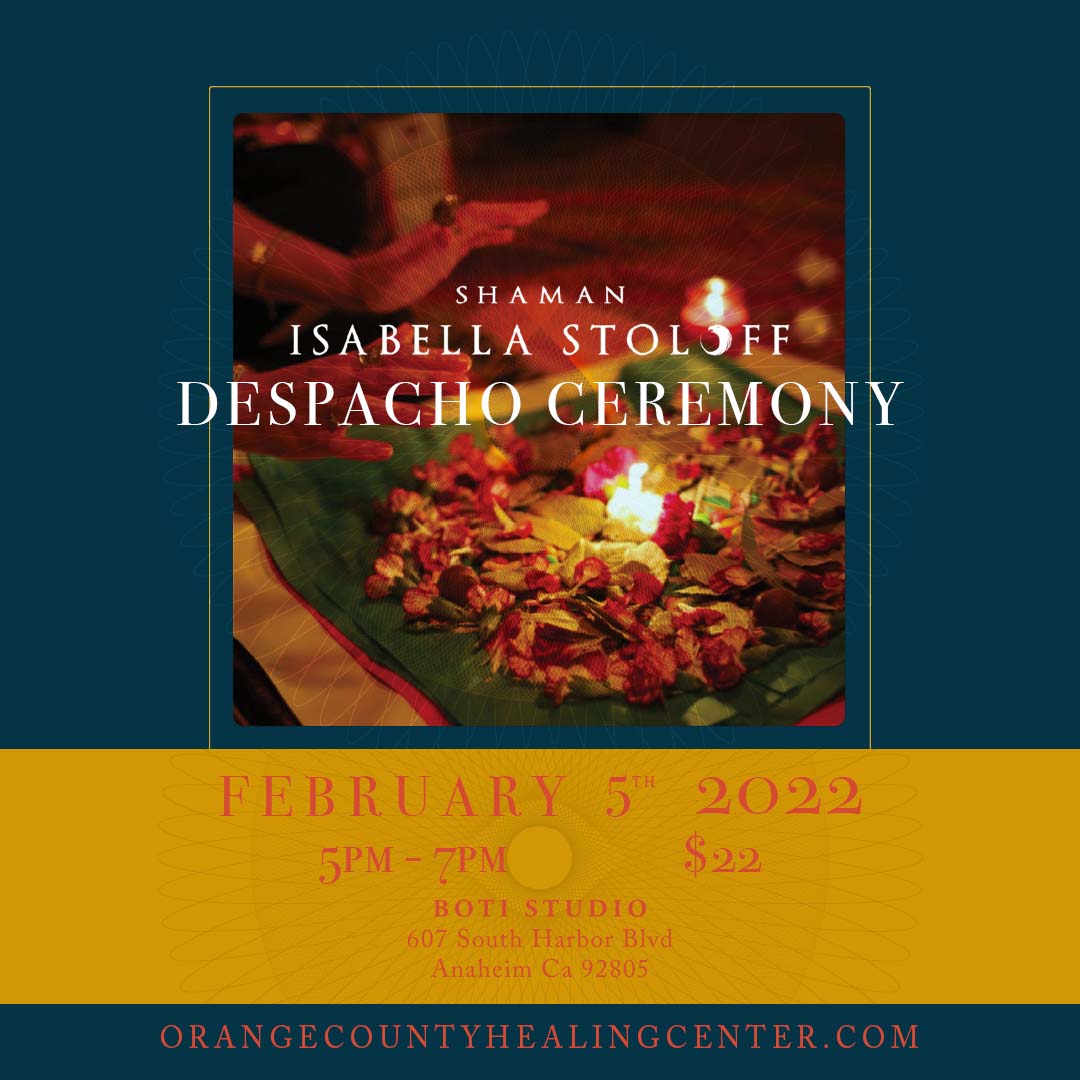 Despacho Ceremony with Shaman Isabella Stoloff